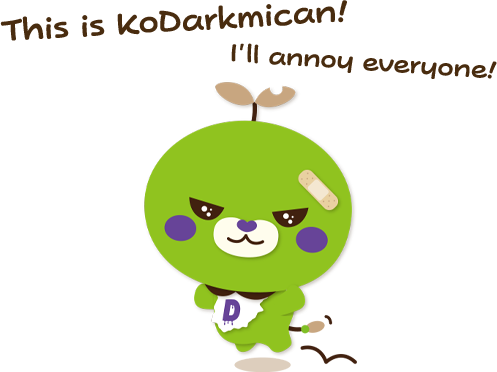 This is KoDarkmican!I'll annoy everyone!